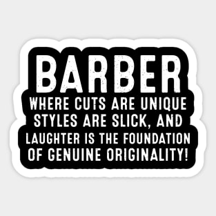 Barber Where Cuts are Unique, Styles are Slick, and Laughter Sticker